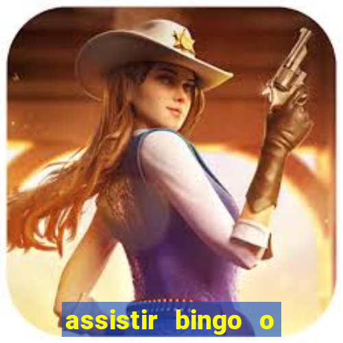 assistir bingo o rei das manhas filme completo dublado